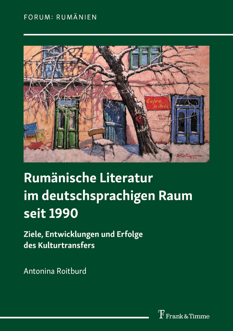 Rumänische Literatur im deutschsprachigen Raum seit 1990 -  Antonina Roitburd