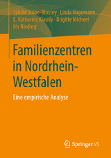 Familienzentren in Nordrhein-Westfalen - Sybille Stöbe-Blossey, Linda Hagemann, E. Katharina Klaudy, Brigitte Micheel, Iris Nieding