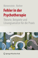 Fehler in der Psychotherapie - Stefan Bienenstein, Mathias Rother