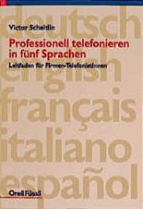 Professionell telefonieren in fünf Sprachen - Victor Scheitlin