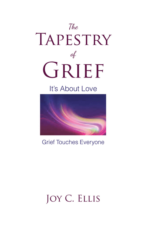 The Tapestry Of Grief - Joy C. Ellis