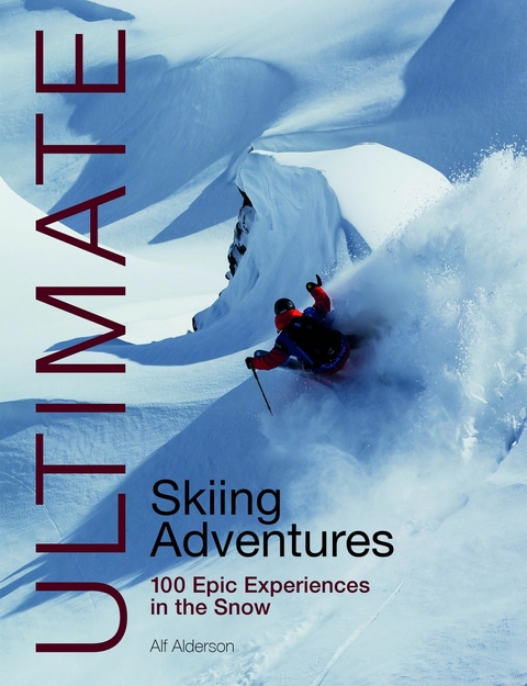 Ultimate Skiing Adventures - Alf Alderson