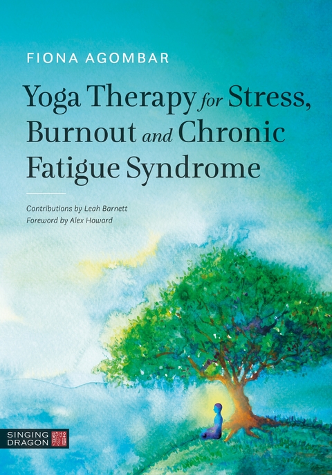 Yoga Therapy for Stress, Burnout and Chronic Fatigue Syndrome -  Fiona Agombar