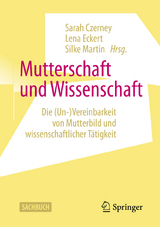 Mutterschaft und Wissenschaft - 