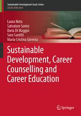 Sustainable Development, Career Counselling and Career Education - Laura Nota, Salvatore Soresi, Ilaria Di Maggio, Sara Santilli, Maria Cristina Ginevra