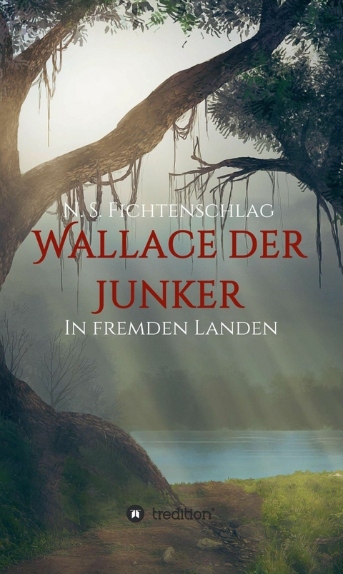 Wallace der Junker - N. S. Fichtenschlag