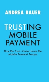 TRUSTING MOBILE PAYMENT - Andrea Bauer