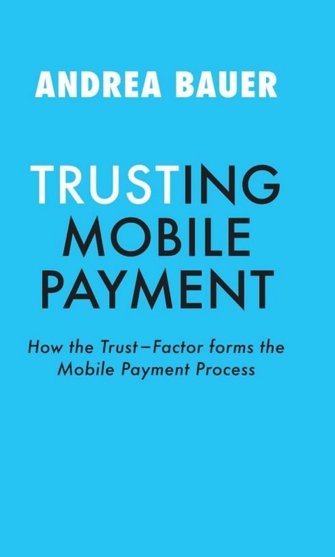 TRUSTING MOBILE PAYMENT - Andrea Bauer