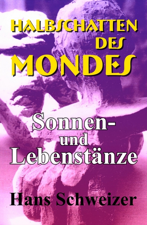 Halbschatten des Mondes - Hans Schweizer