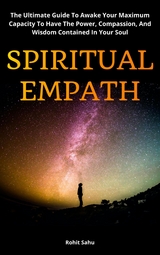 Spiritual Empath - Rohit Sahu