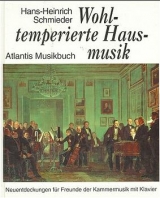 Wohltemperierte Hausmusik - Hans H Schmieder