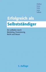 Erfolgreich als Selbstständiger - Andreas Ghafour, Sascha Gross, Alexander Hofer, Peter Lazar, Mario Sollhart