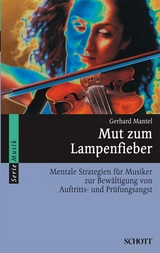 Mut zum Lampenfieber - Gerhard Mantel