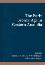 Early Bronze Age in Western Anatolia - 