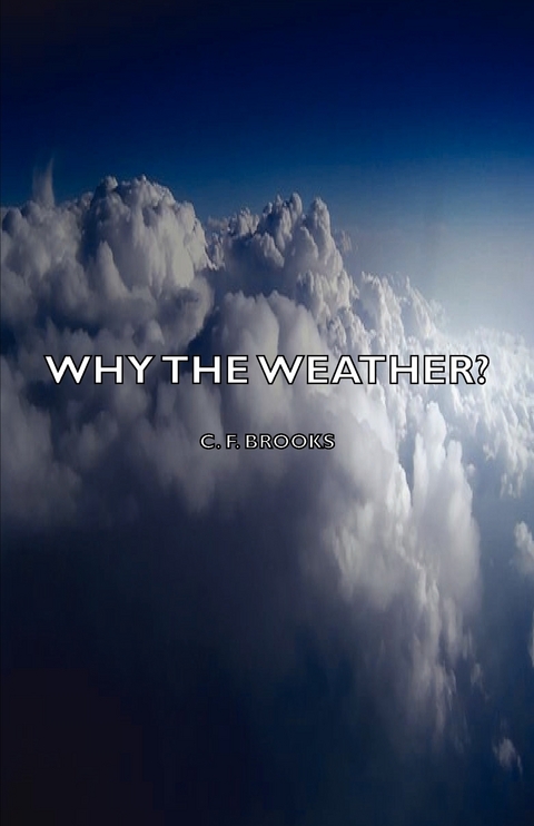 Why the Weather? - C. F. Brooks