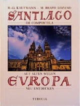 Santiago de Compostela - Hans G Kaufmann, Millán B Lozano