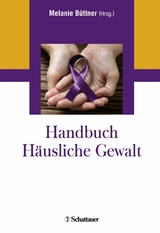 Handbuch Häusliche Gewalt -  Melanie Büttner