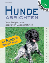 Hunde abrichten - Alois Lagler