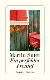 Ein perfekter Freund - Martin Suter