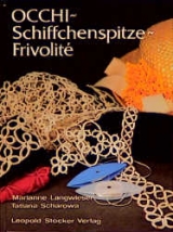 Occhi - Schiffchenspitze - Frivolité - Marianne Langwieser, Tatiana Scharowa