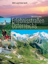 Die schönsten Erlebnisstrassen Österreichs - Willi Senft, Hilde Senft