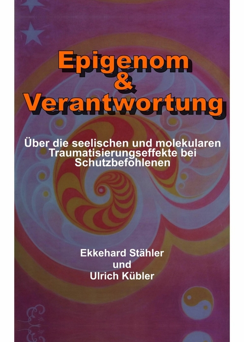 Epigenom & Verantwortung - Ulrich Kübler, Ekkehard Stähler