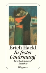 In fester Umarmung - Erich Hackl