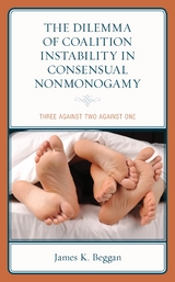 Dilemma of Coalition Instability in Consensual Nonmonogamy -  James K. Beggan