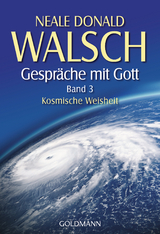 Gespräche mit Gott  - Band 3 - Neale Donald Walsch