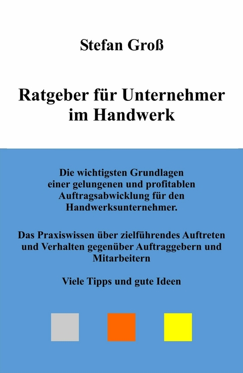 Ratgeber für Unternehmer im Handwerk - Stefan Groß