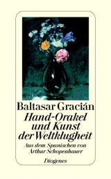 Hand-Orakel und Kunst der Weltklugheit - Baltasar Gracián