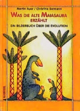 Was die alte Majasaura erzählt - Auer, Martin