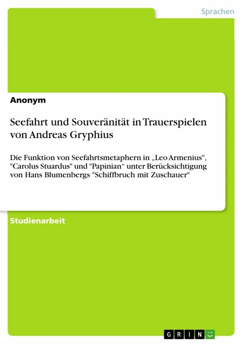 Seefahrt und Souveränität in Trauerspielen von Andreas Gryphius