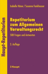 Repetitorium zum Allgemeinen Verwaltungsrecht - Isabelle Häner, Susanne Fankhauser