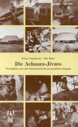 Die Achuara-Jivaro - Richard Gippelhauser, Elke Mader