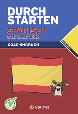 Durchstarten Spanisch Grammatik. Coachingbuch - Veegh, Monika; Bauer, Reinhard