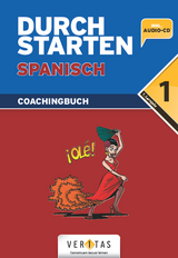 Durchstarten Spanisch 1. Coachingbuch - Bauer, Reinhard; Veegh, Monika