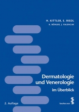 Dermatologie und Venerologie im Überblick - Harald Kittler, Elisabeth Riedl, Kornelia Böhler, Julia Valencak