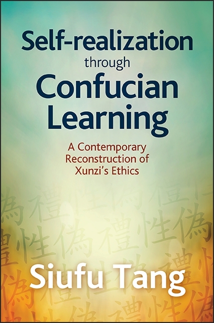 Self-Realization through Confucian Learning -  Siufu Tang