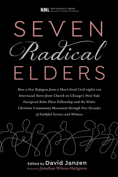 Seven Radical Elders - David Janzen