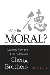 Why Be Moral? - Yong Huang