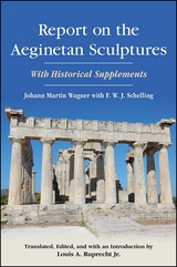 Report on the Aeginetan Sculptures -  Johann Martin Wagner