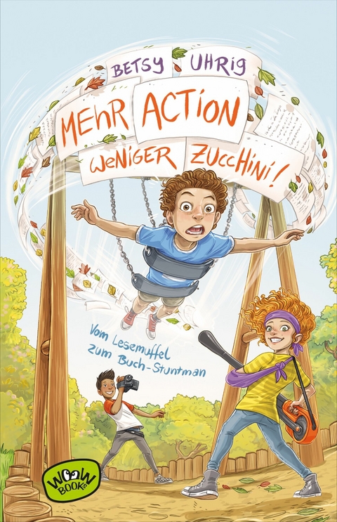 Mehr Action, weniger Zucchini -  Betsy Uhrig