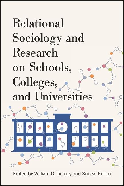 Relational Sociology and Research on Schools, Colleges, and Universities - 