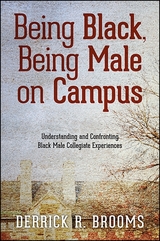 Being Black, Being Male on Campus - Derrick R. Brooms