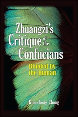 Zhuangzi's Critique of the Confucians -  Kim-Chong Chong