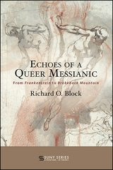 Echoes of a Queer Messianic - Richard O. Block