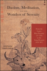 Daoism, Meditation, and the Wonders of Serenity - Stephen Eskildsen