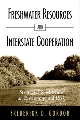 Freshwater Resources and Interstate Cooperation - Frederick D. Gordon