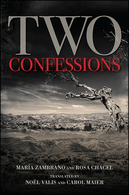 Two Confessions -  Rosa Chacel,  Maria Zambrano